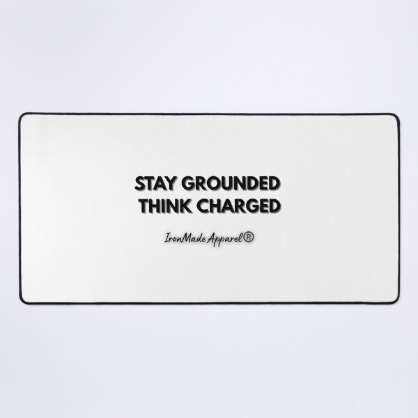 Item preview, STAY GROUNDED. THINK CHARGED. T-Shirt for Electricians – Proud Tradesmen Tee designed and sold by IronMade Apparel.