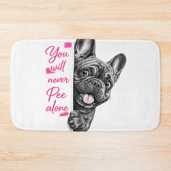 Item preview, FRENCH BULLDOG NEVER PEE ALONE designed and sold by mateodamadi.