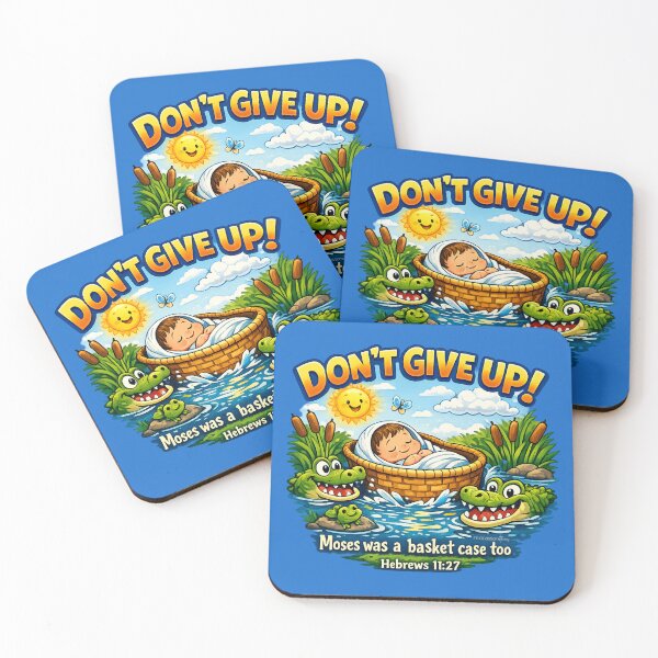 Item preview, Don’t give up - Moses was a basket case too designed and sold by FTLOG.