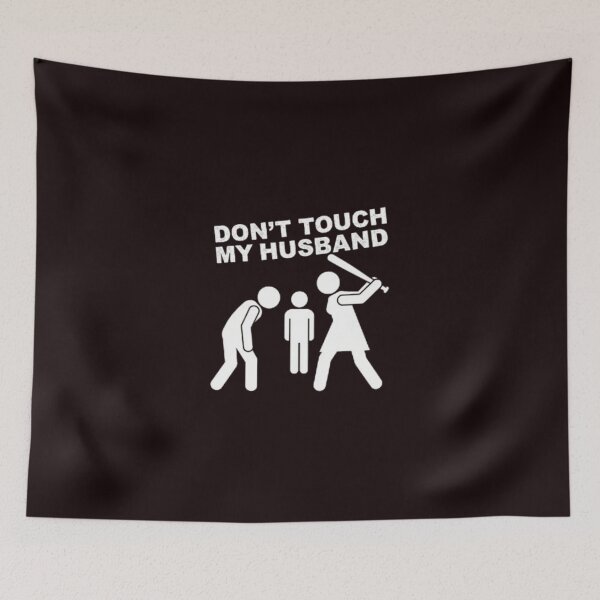Item preview, Protective Wife Humor - Don't Touch My Husband - Jealous Wife Gift designed and sold by zbigniewcz.