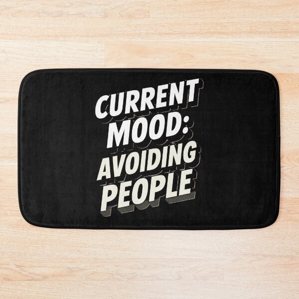 Item preview, Current Mood Avoiding People designed and sold by Zakrytos ★★★★★.
