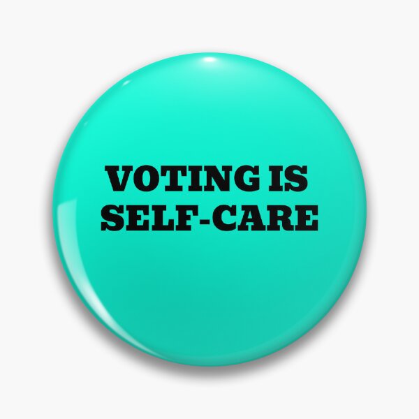 Item preview, Voting Is Self Care designed and sold by WakeNBake-Tees.