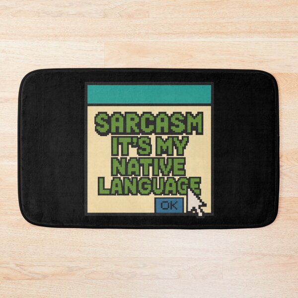 Item preview, Sarcasm It’s My Native Language – Retro Pixel Sarcastic Humor Design designed and sold by Mad Factory Designs.