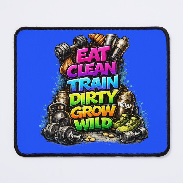 Item preview, Eat Clean Train Dirty Grow Wild – Colorful Gym Motivation Fitness Design designed and sold by Gym4Studio.