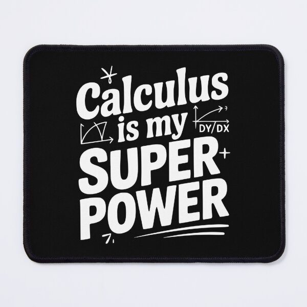 Item preview, Calculus is my Superpower designed and sold by Frank Ring.
