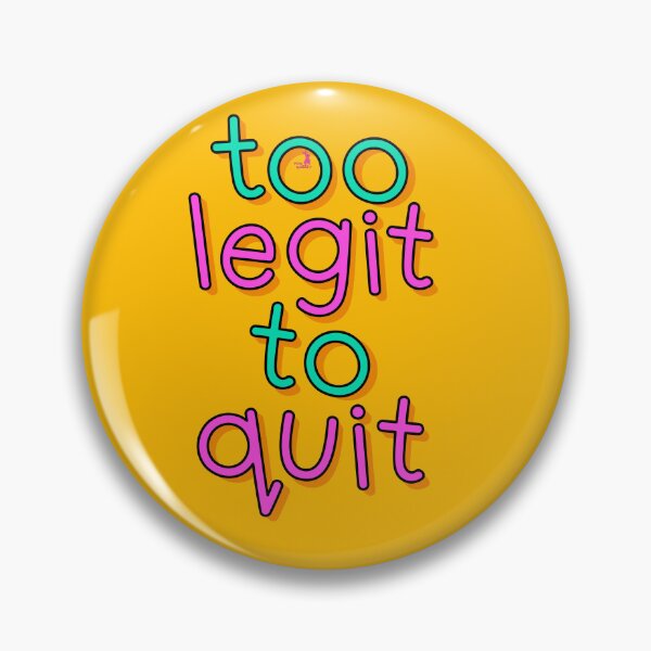 Item preview, too legit to quit designed and sold by PINC RABBIT.