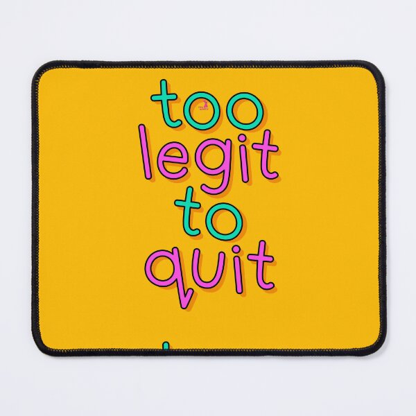 Item preview, too legit to quit designed and sold by PINC RABBIT.