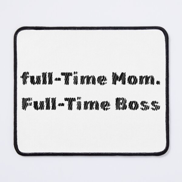 Item preview, Full-Time Mom Full-Time Boss – Stay at Home Mom Mother’s Day Shirt designed and sold by Yassine SEBA.