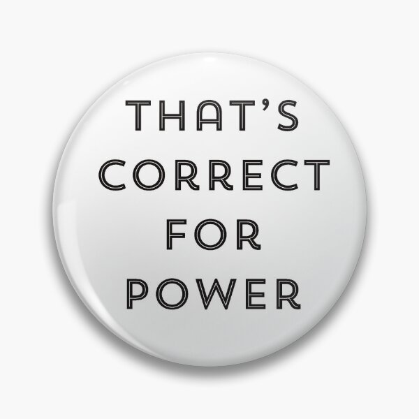 Item preview, That’s Correct For Power designed and sold by Lemony Emily.