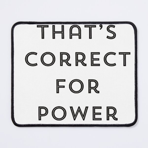 Item preview, That’s Correct For Power designed and sold by Lemony Emily.