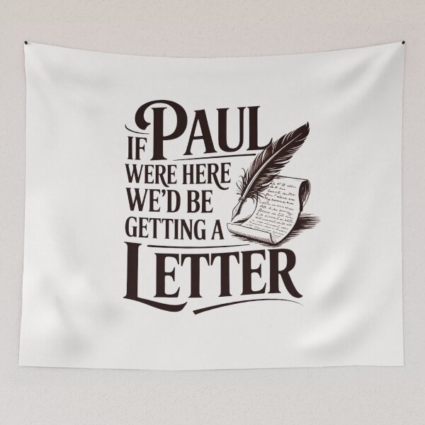 Item preview, If Paul Were Here We'd Be Getting A Letter  designed and sold by ManiaGrania.