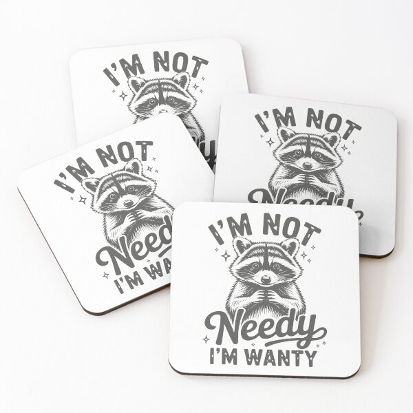 Item preview, I’m Not Needy I’m Wanty – Funny Sarcastic Raccoon Quote Design designed and sold by DirtyGirlGraphics.