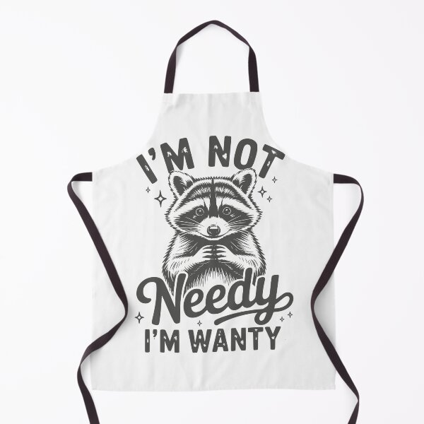 Item preview, I’m Not Needy I’m Wanty – Funny Sarcastic Raccoon Quote Design designed and sold by DirtyGirlGraphics.