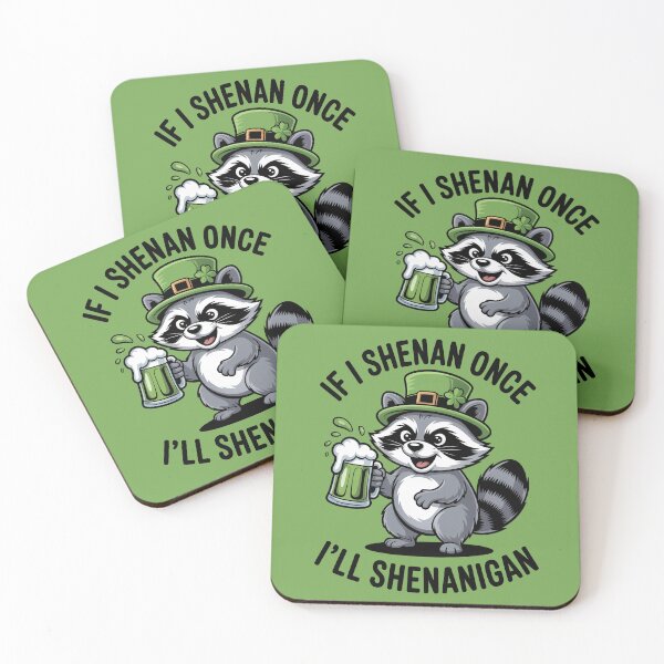 Item preview, If I Shenan Once I'll Shenanigan Raccoon designed and sold by Millsoft.