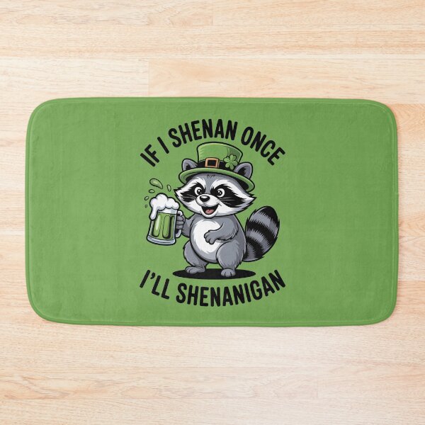 Item preview, If I Shenan Once I'll Shenanigan Raccoon designed and sold by Millsoft.