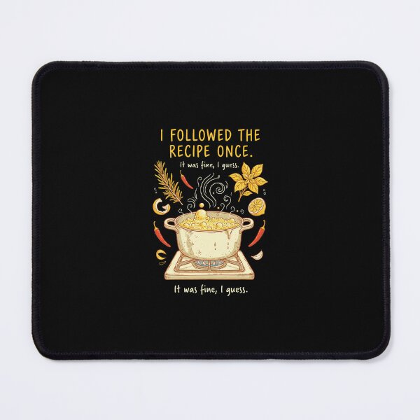 Item preview, I Followed The Recipe Once — Funny Home Chef Humor Gift for Foodies and Cooking Enthusiasts designed and sold by DESIGNNOUR.