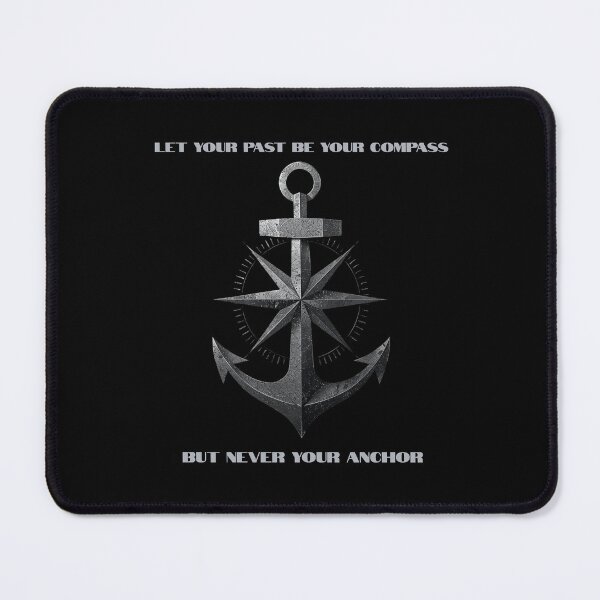 Item preview, Let your past be your compass but never your anchor t-shirt gift for sailors. designed and sold by SkyTrailKin.