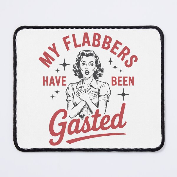 Item preview, My Flabbers Have Been Gasted – Funny Retro Sarcastic Vintage Quote Design designed and sold by DirtyGirlGraphics.