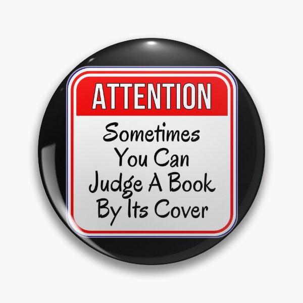 Item preview, ATTENTION:  Sometimes You Can Judge A Book By Its Cover - funny warning signs designed and sold by DesignsFromTW-S.