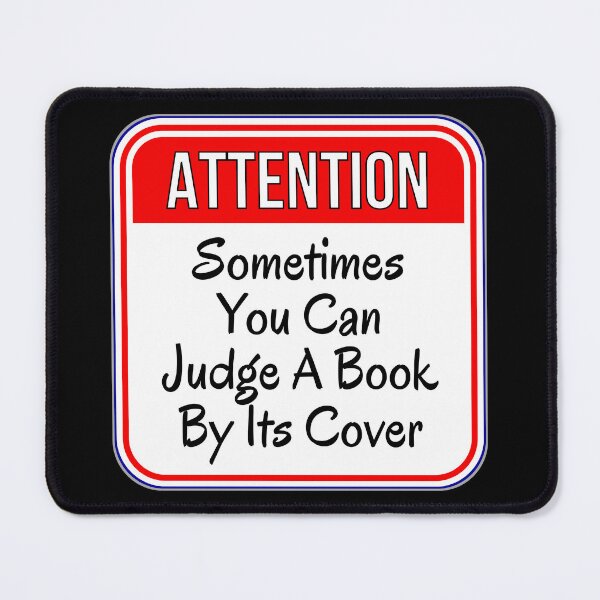 Item preview, ATTENTION:  Sometimes You Can Judge A Book By Its Cover - funny warning signs designed and sold by DesignsFromTW-S.