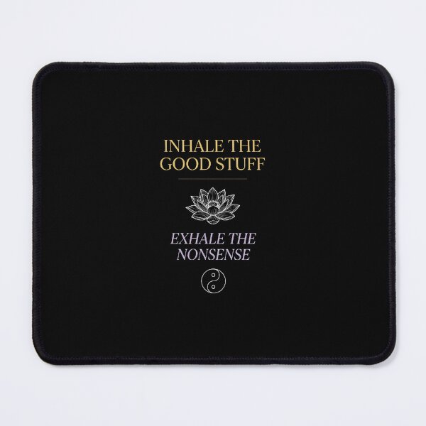 Item preview, Inhale the Good Stuff Exhale the Nonsense — Mindfulness Quote Art for Yoga and Meditation Lovers designed and sold by DESIGNNOUR.