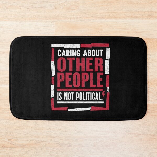 Item preview, Caring About Other People Isn’t Political designed and sold by FreshVibe Prints.