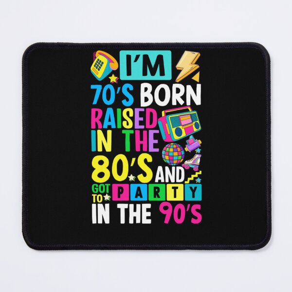 Item preview, I'm 70s Born Raised In The 80s And Got To Party In The 90's designed and sold by krystalRomanart.