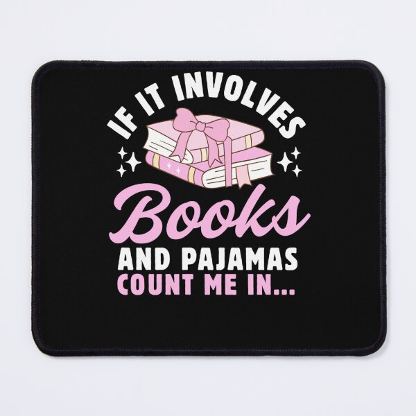 Item preview, If It Involves Books And Pajamas Count Me In designed and sold by krystalRomanart.