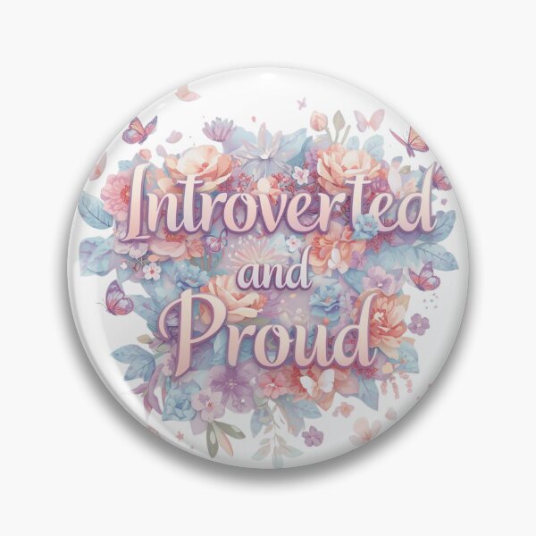 Item preview, A Pretty Floral Design with the words Introverted and Proud designed and sold by Soulstar Designs.