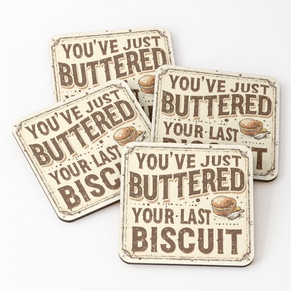 Item preview, You've Just Buttered Your Last Biscuit - Southern Funny Design designed and sold by WowDezign.
