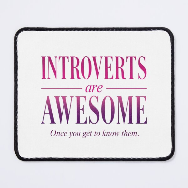 Item preview, Introverts are Awesome (once you get to know them) Slogan designed and sold by Soulstar Designs.