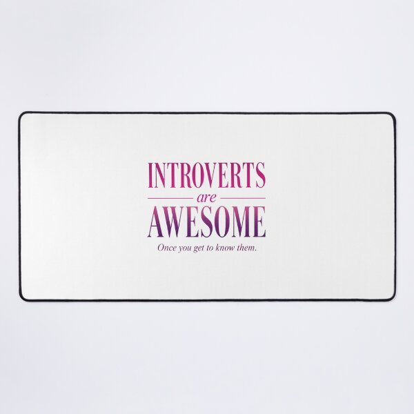 Item preview, Introverts are Awesome (once you get to know them) Slogan designed and sold by Soulstar Designs.