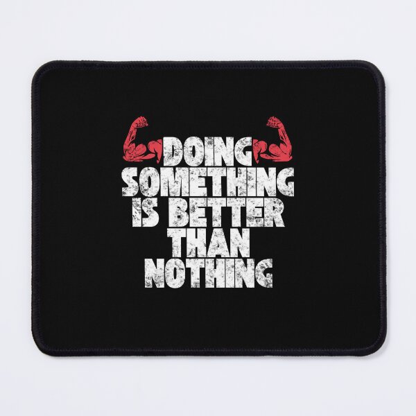 Item preview, Doing Something Is Better Than Nothing designed and sold by kindxinn.