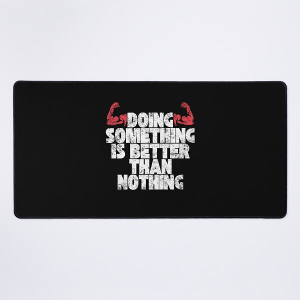 Item preview, Doing Something Is Better Than Nothing designed and sold by kindxinn.