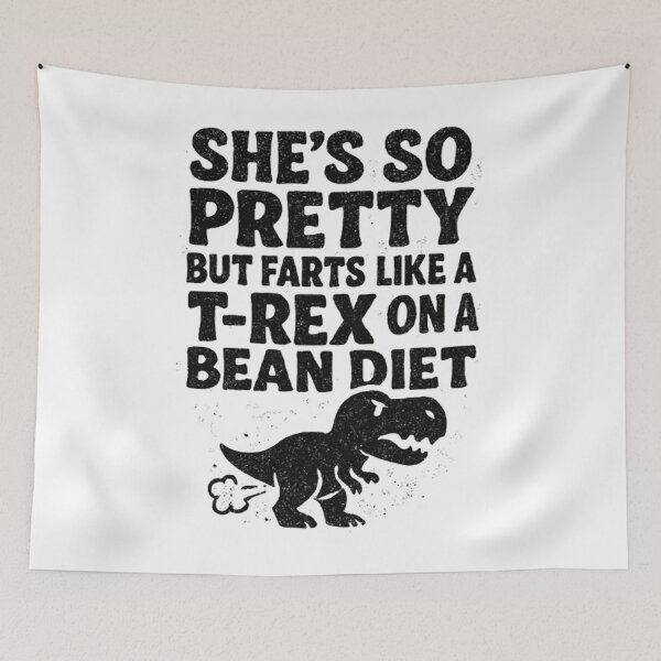 Item preview, She's So Pretty But She Farts Like A T-Rex On A Bean Diet  designed and sold by BHMARTS.
