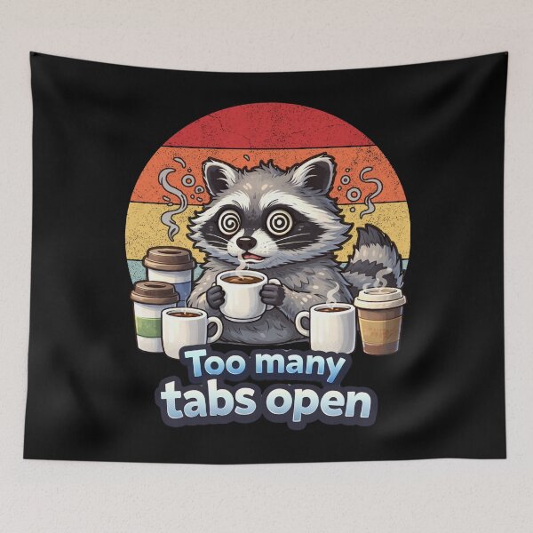 Item preview, Too Many Tabs Open Funny Raccoon Meme Shirt designed and sold by NicheBloom.