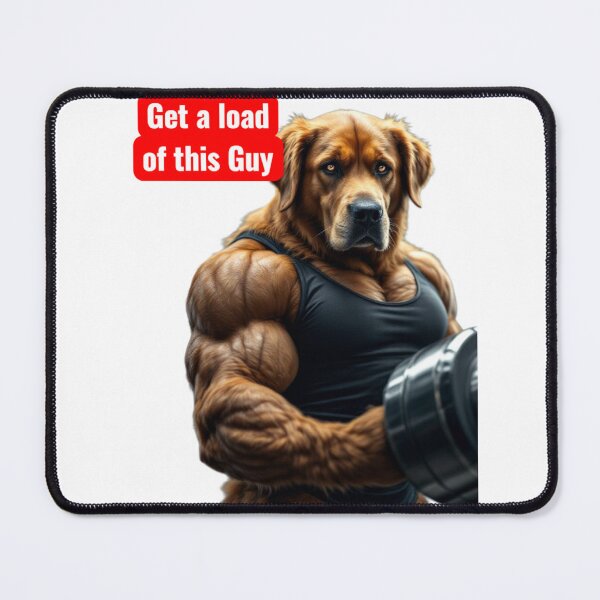 Item preview, Get A Load Of This Guy | Funny Buff Dog Gym Meme designed and sold by Top Pixora.