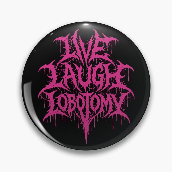 Item preview, Live Laugh Lobotomy Death Metal Logo designed and sold by Eh Plus Designs.