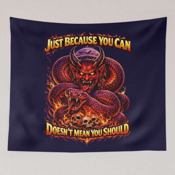 Item preview, Just Because You Can Doesn’t Mean You Should – Devil Snake Gothic Moral Quote Design designed and sold by PixieArtStudio.