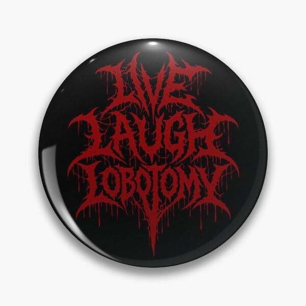 Item preview, Live Laugh Lobotomy Death Metal Logo designed and sold by Eh Plus Designs.