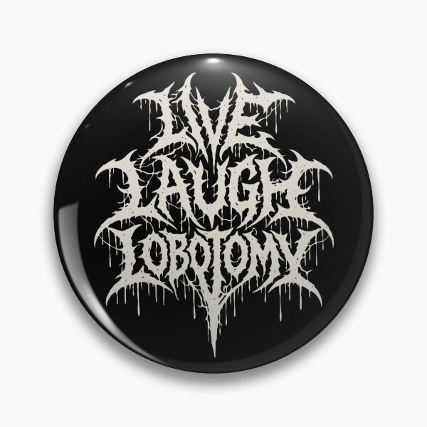 Item preview, Live Laugh Lobotomy Death Metal Logo designed and sold by Eh Plus Designs.