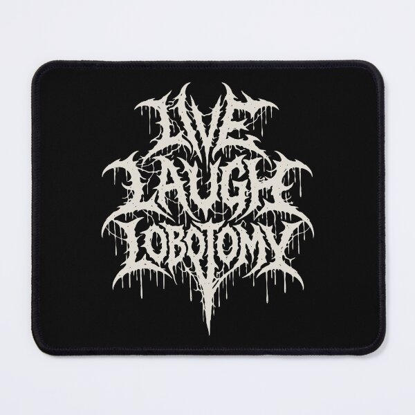 Item preview, Live Laugh Lobotomy Death Metal Logo designed and sold by Eh Plus Designs.