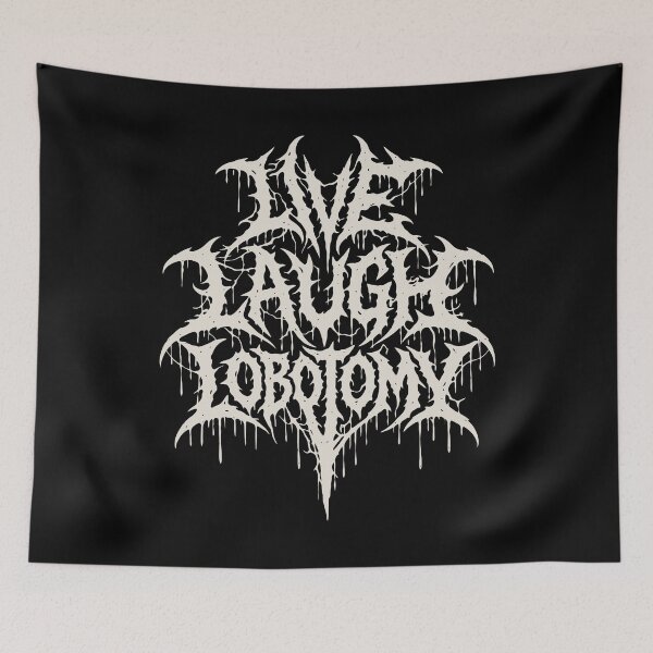 Item preview, Live Laugh Lobotomy Death Metal Logo designed and sold by Eh Plus Designs.