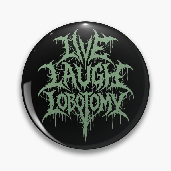 Item preview, Live Laugh Lobotomy Death Metal Logo designed and sold by Eh Plus Designs.