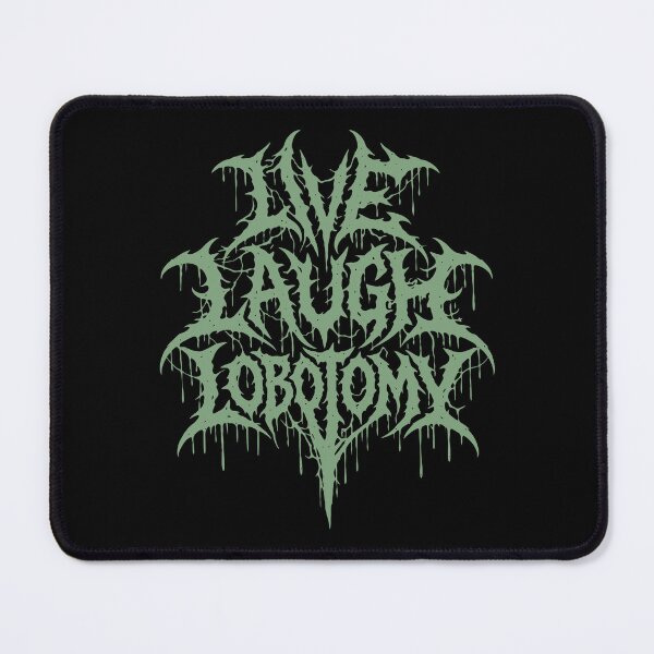 Item preview, Live Laugh Lobotomy Death Metal Logo designed and sold by Eh Plus Designs.