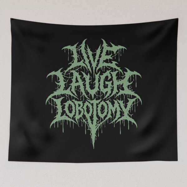 Item preview, Live Laugh Lobotomy Death Metal Logo designed and sold by Eh Plus Designs.