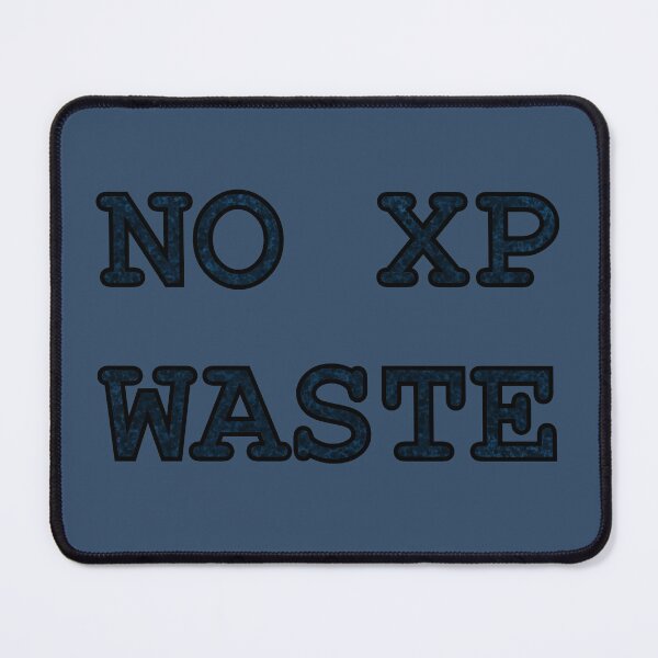 Item preview, No XP Waste designed and sold by Lemony Emily.