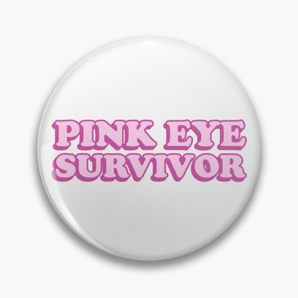 Item preview, Pink Eye Survivor designed and sold by wordswithfonts.