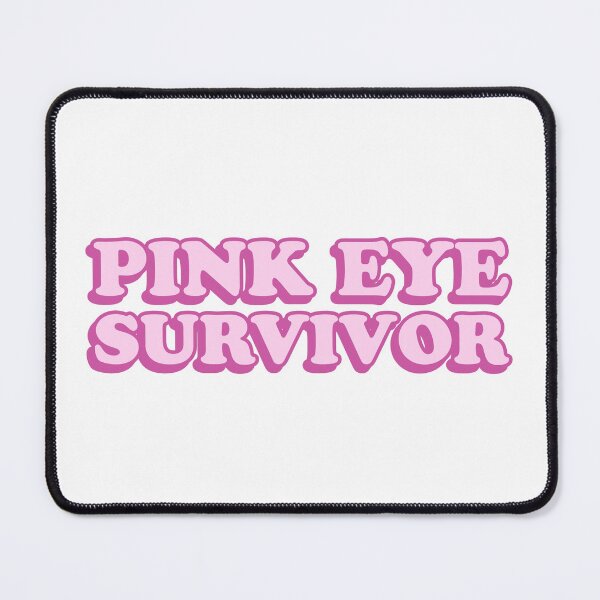 Item preview, Pink Eye Survivor designed and sold by wordswithfonts.