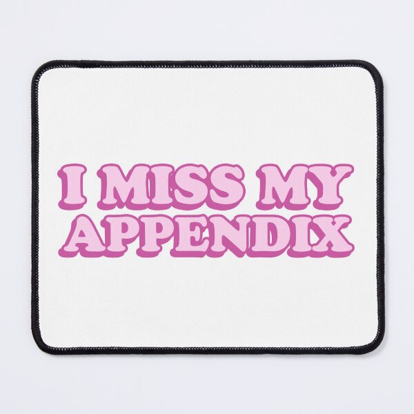 Item preview, I Miss My Appendix designed and sold by wordswithfonts.